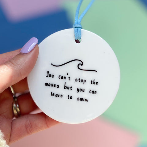 Can't Stop The Waves Ceramic Disc Decoration