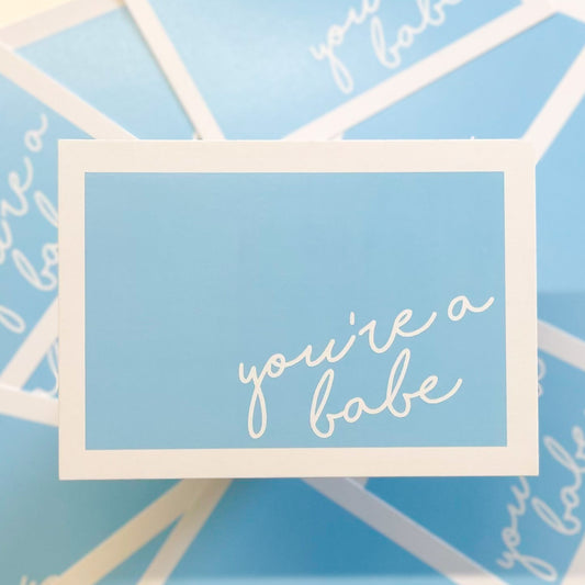 You're A Babe Note Card